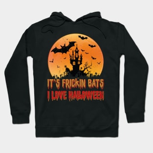 Its Frickin Bats |  Bats With Brown and Red Slimy Text Hoodie